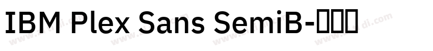 IBM Plex Sans SemiB字体转换